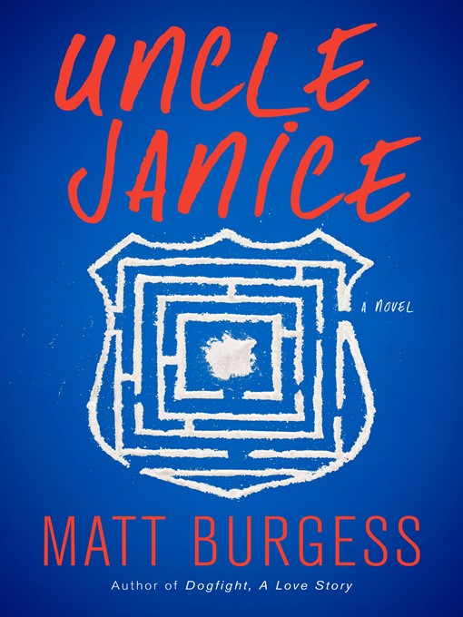 Title details for Uncle Janice by Matt Burgess - Available